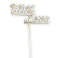 "WITH LOVE" GOLD SCRIPT PICK - 8"